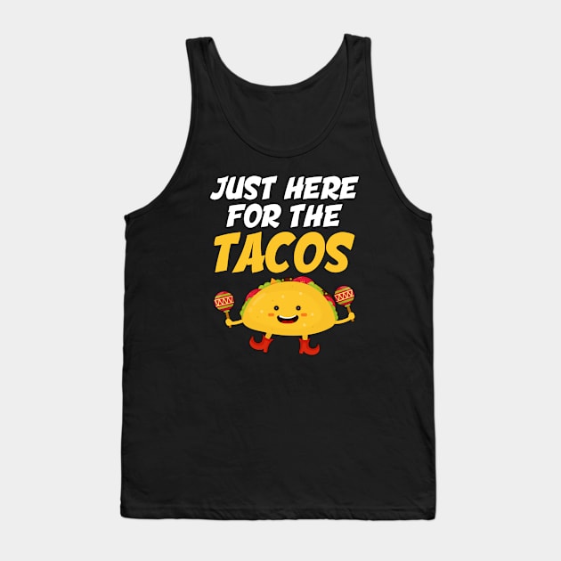 Just Here For The Tacos Tank Top by AngelFlame